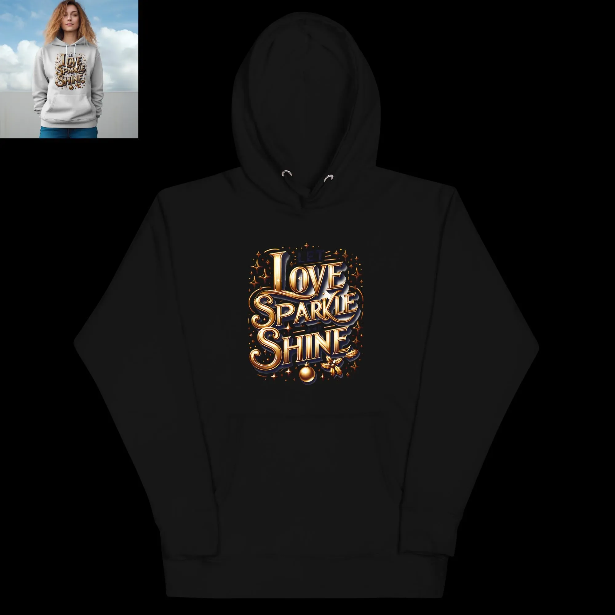 Unisex Hoodie Let Love Sparkle and Shine